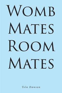 Womb Mates Room Mates - Dawson, Tela