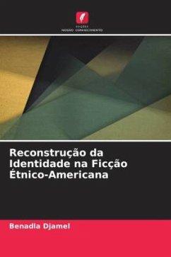 Reconstrução da Identidade na Ficção Étnico-Americana - Djamel, Benadla
