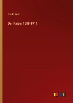 Der Kaiser 1888-1911