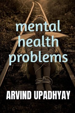 mental health problems - Upadhyay, Arvind