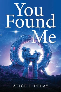 YOU FOUND ME - Alice F. Delay