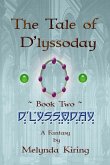 The Tale of D'lyssoday - Book Two