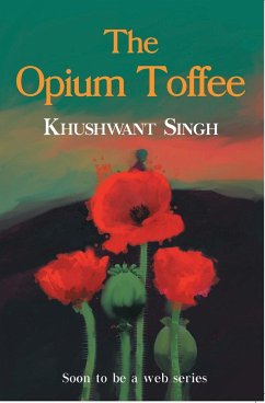 THE OPIUM TOFFEE - Singh, Khushwant