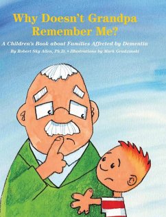 Why Doesn't Grandpa Remember Me? - Allen Ph. D., Robert Sky