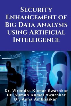 Security Enhancement of Big Data Analysis using Artificial Intelligence - Virendra