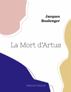 La Mort d'Artus - Boulenger, Jacques