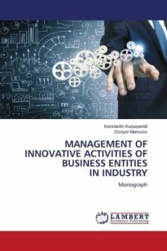MANAGEMENT OF INNOVATIVE ACTIVITIES OF BUSINESS ENTITIES IN INDUSTRY - Kurpayanidi, Konstantin;Mamurov, Doniyor