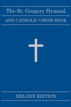 The St. Gregory Hymnal and Catholic Choir Book. Singers Ed. Melody Ed. - Montani, Nicola A