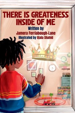 There is Greatness Inside of Me - Ferriabough-Lane, Jamera