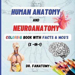 Human Anatomy and Neuroanatomy Coloring Book with Facts & MCQ's (Multiple Choice Questions) - Fanatomy