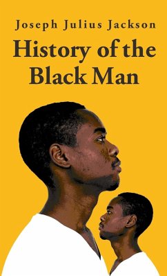 History Of The Black Man-Joseph Julius Jackson Hardcover - Joseph Julius Jackson