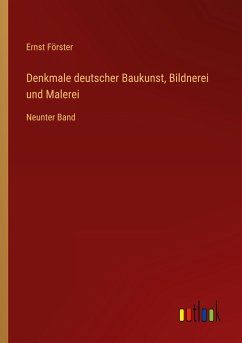Denkmale deutscher Baukunst, Bildnerei und Malerei