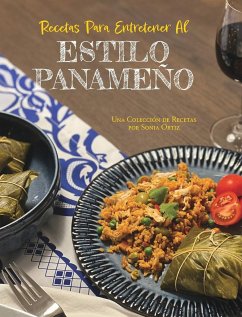 Recetas Para Entretener Al Estilo Panameño - Ortiz, Sonia