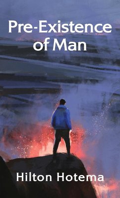 Pre-Existince Of Man Hardcover - By Hilton Hotema