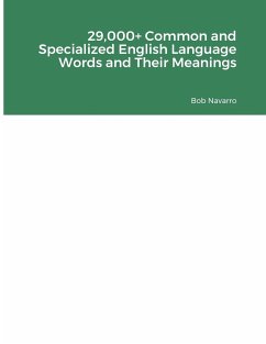 29,000+ Common and Specialized English Language Words and Their Meanings - Navarro, Bob