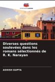 Diverses questions soulevées dans les romans sélectionnés de R. K. Narayan