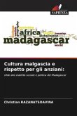 Cultura malgascia e rispetto per gli anziani: