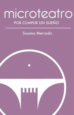 Microteatro por cumplir un sueño - Mercado, Susana