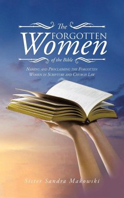 The Forgotten Women of the Bible - Makowski, Sister Sandra