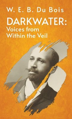 Darkwater Voices From Within The Veil Hardcover - W. E. B. Du Bois