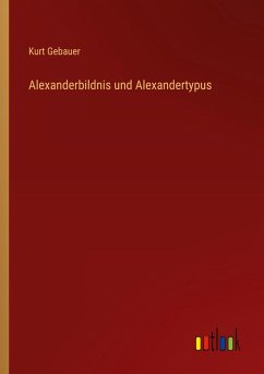 Alexanderbildnis und Alexandertypus