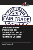 Comportamento d'acquisto dei consumatori verso i prodotti a marchio Fairtrade Chester
