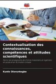 Contextualisation des connaissances, compétences et attitudes scientifiques