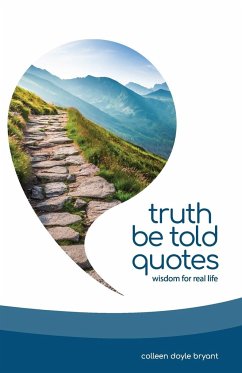 Truth Be Told Quotes - Bryant, Colleen Doyle