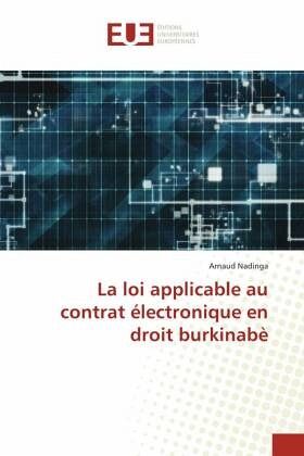 La loi applicable au contrat électronique en droit burkinabè La loi applicable au contrat électronique en droit burkinabè