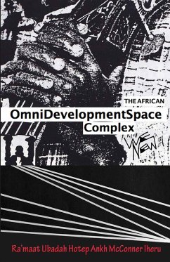 The African Omnidevelopment Space Complex / We New - McConner Iheru, Ra'maat Ubadah Hotep An