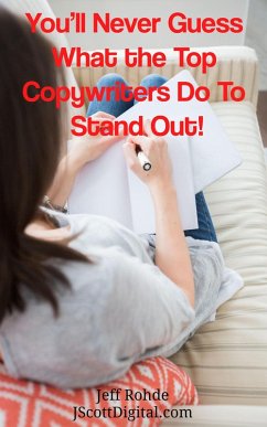 Cover You'll Never Guess What the Top Copywriters Do To Stand Out! (eBook, ePUB)