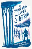 The Man Who Loved Siberia (eBook, ePUB)