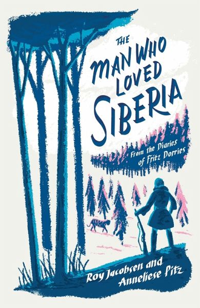 The Man Who Loved Siberia (eBook, ePUB)