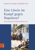 Eine Löwin im Kampf gegen Napoleon? (eBook, PDF)