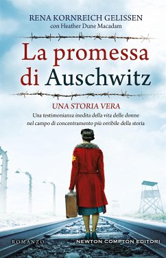 La promessa di Auschwitz (eBook, ePUB) - Dune Macadam, Heather; Kornreich Gelissen, Rena