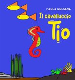 Il Cavalluccio Tio (eBook, ePUB)
