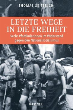 Letzte Wege in die Freiheit. (eBook, PDF) - Seiterich, Thomas