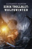 Eirik Trollblut - Wolfswinter (eBook, ePUB)