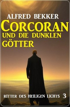 Cover Corcoran und die dunklen Götter: Ritter des Heiligen Lichts 3 (eBook, ePUB)
