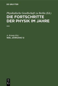 Die Fortschritte der Physik im Jahre .... 1856, Jahrgang 12 (eBook, PDF) Cover Die Fortschritte der Physik im Jahre .... 1856, Jahrgang 12 (eBook, PDF)