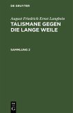 August Friedrich Ernst Langbein: Talismane gegen die lange Weile. Sammlung 2 (eBook, PDF)