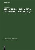 Structural Induction on Partial Algebras, II (eBook, PDF)