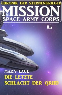 Cover ¿Mission Space Army Corps 5: Die letzte Schlacht der Qriid (eBook, ePUB)