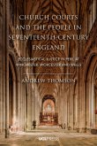 Church Courts and the People in Seventeenth-Century England (eBook, ePUB)