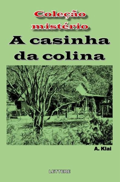 A casinha da colina (eBook, ePUB) A casinha da colina (eBook, ePUB)