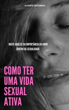 Cover Como Ter Uma Vida Sexual Ativa (eBook, ePUB)