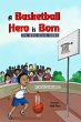 A Basketball Hero Is Born (The Hero... - Bild 1
