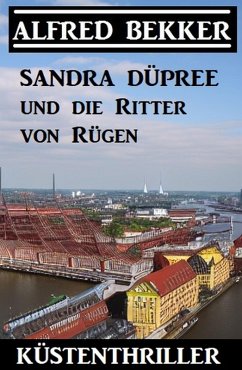 Cover Sandra Düpree und die Ritter von Rügen: Küstenthriller (eBook, ePUB)