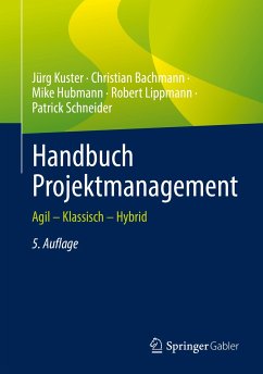 Handbuch Projektmanagement (eBook, PDF) - Kuster, Jürg; Bachmann, Christian; Hubmann, Mike; Lippmann, Robert; Schneider, Patrick