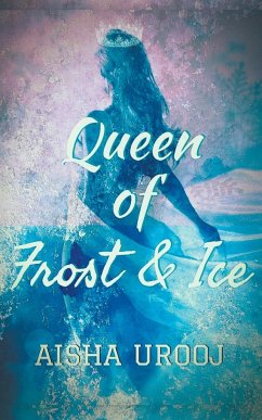 Queen of Frost and Ice - Urooj, Aisha